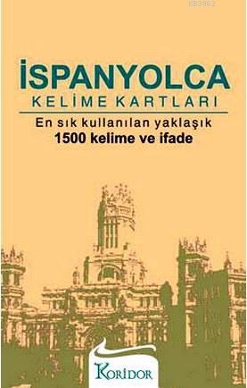 İspanyolca Kelime Kartları; En Sık Kullanılan Yaklaşık 1500 Kelime ve 