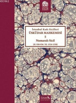 İstanbul Kadı Sicilleri Üsküdar Mahkemesi 5 Numaralı Sicil Kolektif