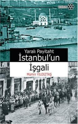 İstanbul'un İşgali Mümin Yıldıztaş