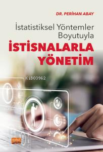 İstatistiksel Yöntemler Boyutuyla İstisnalarla Yönetim Perihan Abay