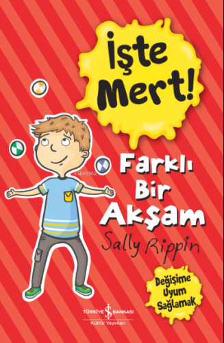 İşte Mert! – Farklı Bir Akşam – Değişime Uyum Sağlamak Sally Rıppın