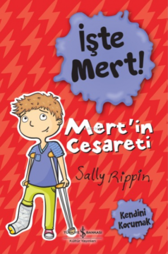 İşte Mert! – Mert’in Cesareti – Kendini Korumak Sally Rıppın