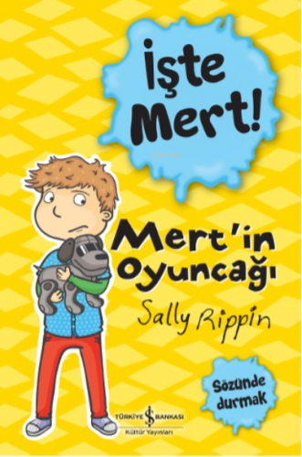 İşte Mert! – Mert’in Oyuncaği – Sözünde Durmak Sally Rıppın