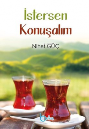 İstersen Konuşalım Nihat Güç