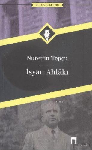 İsyan Ahlakı Nurettin Topçu