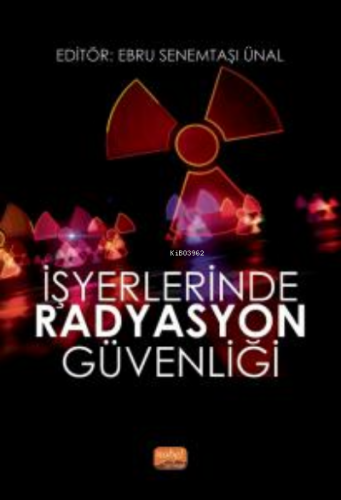 İşyerlerinde Radyasyon Güvenliği İbrahim Han