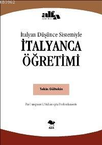 İtalyan Düşünce Sistemiyle İtalyanca Öğretimi Tekin Gültekin