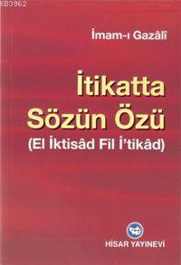 İtikatta Sözün Özü İmam-ı Gazali