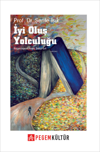 İyi Oluş Yolculuğu Şerife Işık