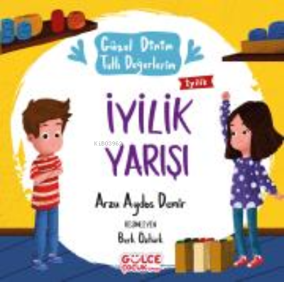 İyilik Yarışı - Güzel Dinim Tatlı Değerlerim Arzu Aydos Demir