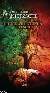 İyinin ve Kötünün Ötesinde Friedrich Wilhelm Nietzsche