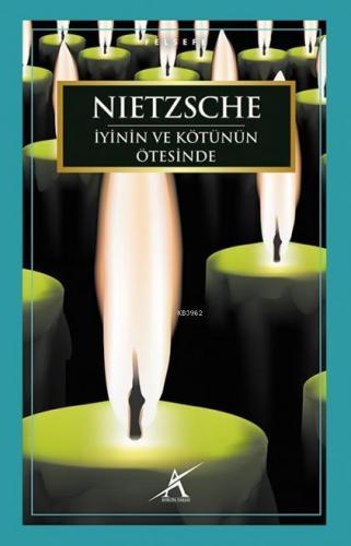 İyinin ve Kötünün Ötesinde Friedrich Wilhelm Nietzsche