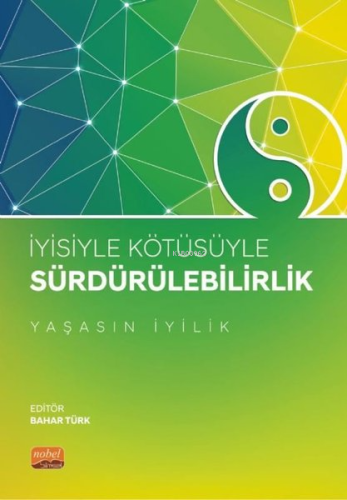 İyisiyle Kötüsüyle Sürdürülebilirlik - Yaşasın İyilik Kolektif