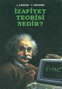 İzafiyet Teorisi Nedir? L. Landau