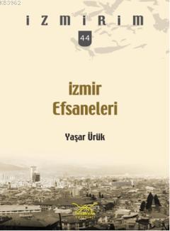 İzmir Efsaneleri Yaşar Ürük