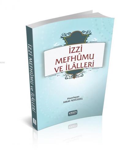 İzzi Mefhumu ve İlaller Mikail Adıgüzel