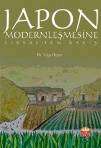 Japon Modernleşmesine Kırsaldan Bakış Tolga Özşen