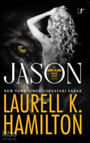 Jason;Bir Anıta Blake Vampir Avcısı Romanı Laurell K. Hamilton