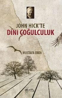 John Hick'te Dini Çoğulculuk Mustafa Eren