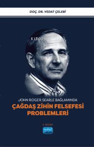 John Roger Searle Bağlamında;Çağdaş Zihin Felsefesi Problemleri Vedat 