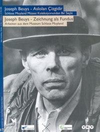 Joseph Beuys - Aslolan Çizgidir Joseph Beuys