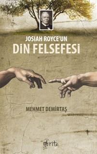 Josiah Royce'un Din Felsefesi Mehmet Demirtaş