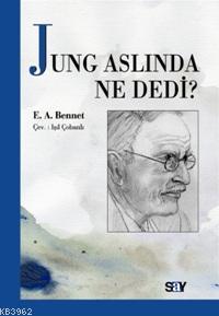 Jung Aslında Ne Dedi? E. A. Bennet