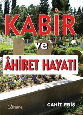 Kabir ve Ahiret Hayatı Cahit Eriş