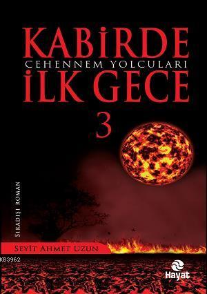 Kabirde İlk Gece 3 Seyit Ahmet Uzun