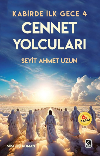 Kabirde İlk Gece 4 ;Cennet Yolcuları Seyit Ahmet Uzun