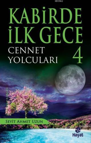 Kabirde İlk Gece 4 Seyit Ahmet Uzun