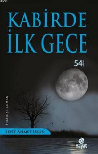 Kabirde İlk Gece Seyit Ahmet Uzun