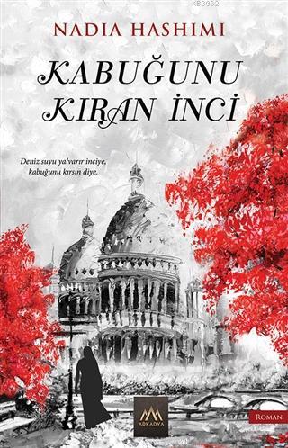 Kabuğunu Kıran İnci Nadia Hashimi