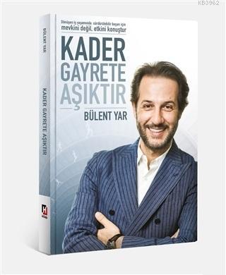 Kader Gayrete Aşıktır Bülent Yar