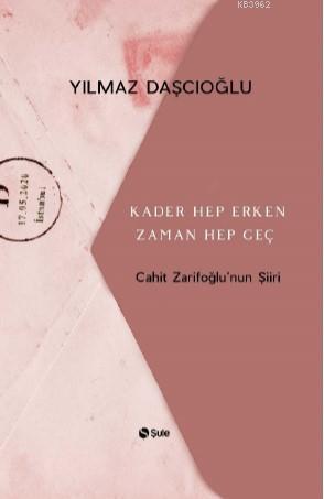 Kader Hep Erken Zaman Hep Geç Yılmaz Daşçıoğlu