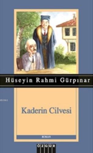 Kaderin Cilvesi Hüseyin Rahmi Gürpınar