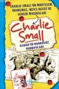 Kaderin Korkusuz Kovboyları Charlie Small Charlie Small