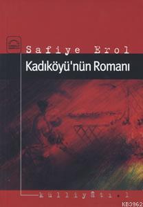 Kadıköyü'nün Romanı Safiye Erol