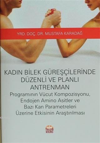 Kadın Bilek Güreşçilerinde Düzenli ve Planlı Antrenman; Vücut Kompozis