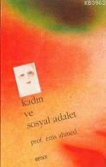 Kadın ve Sosyal Adalet Enis Ahmed