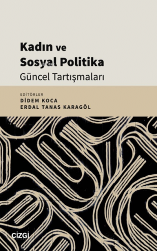 Kadın ve Sosyal Politika Güncel Tartışmaları Didem Koca