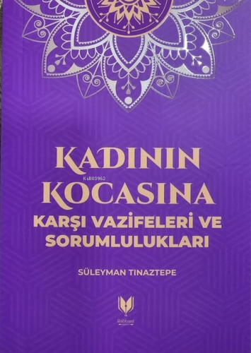 Kadının Kocasına Karşı Vazifeleri Ve Sorumlulukları Süleyman Tınaztepe