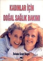 Kadınlar İçin Doğal Sağlık Bakımı Belinda Grant Viagas