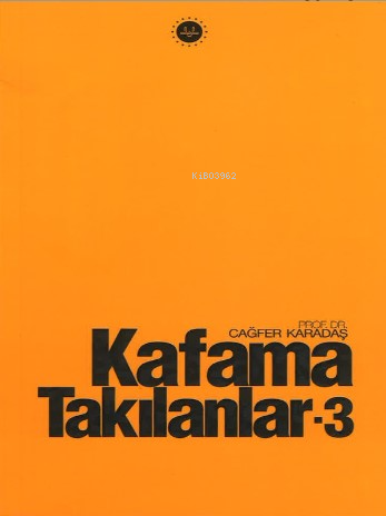 Kafama Takılanlar 3 Cağfer Karadaş