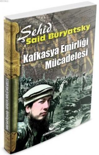 Kafkasya Emirliği Mücadelesi Said Buryatsky