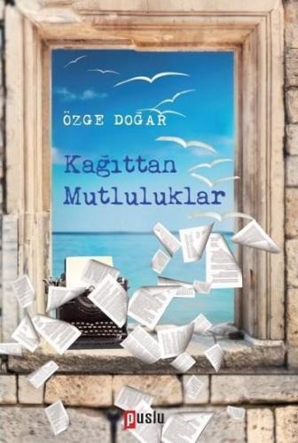 Kağıttan Mutluluklar Özge Doğar