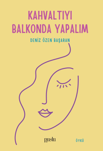 Kahvaltıyı Balkonda Yapalım Deniz Özen Başaran