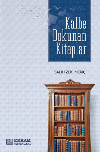 Kalbe Dokunan Kitaplar Salih Zeki Meriç