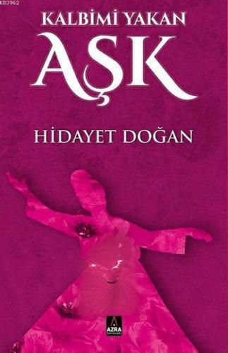 Kalbimi Yakan Aşk Hidayet Doğan