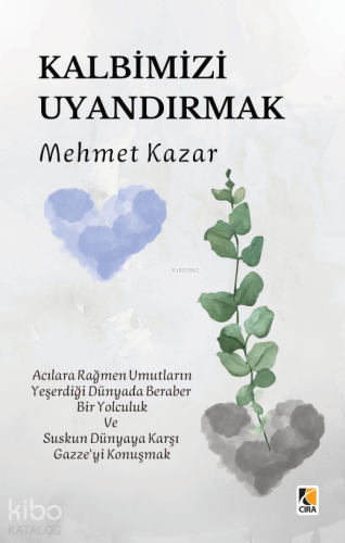 Kalbimizi Uyandırmak Mehmet Kazar